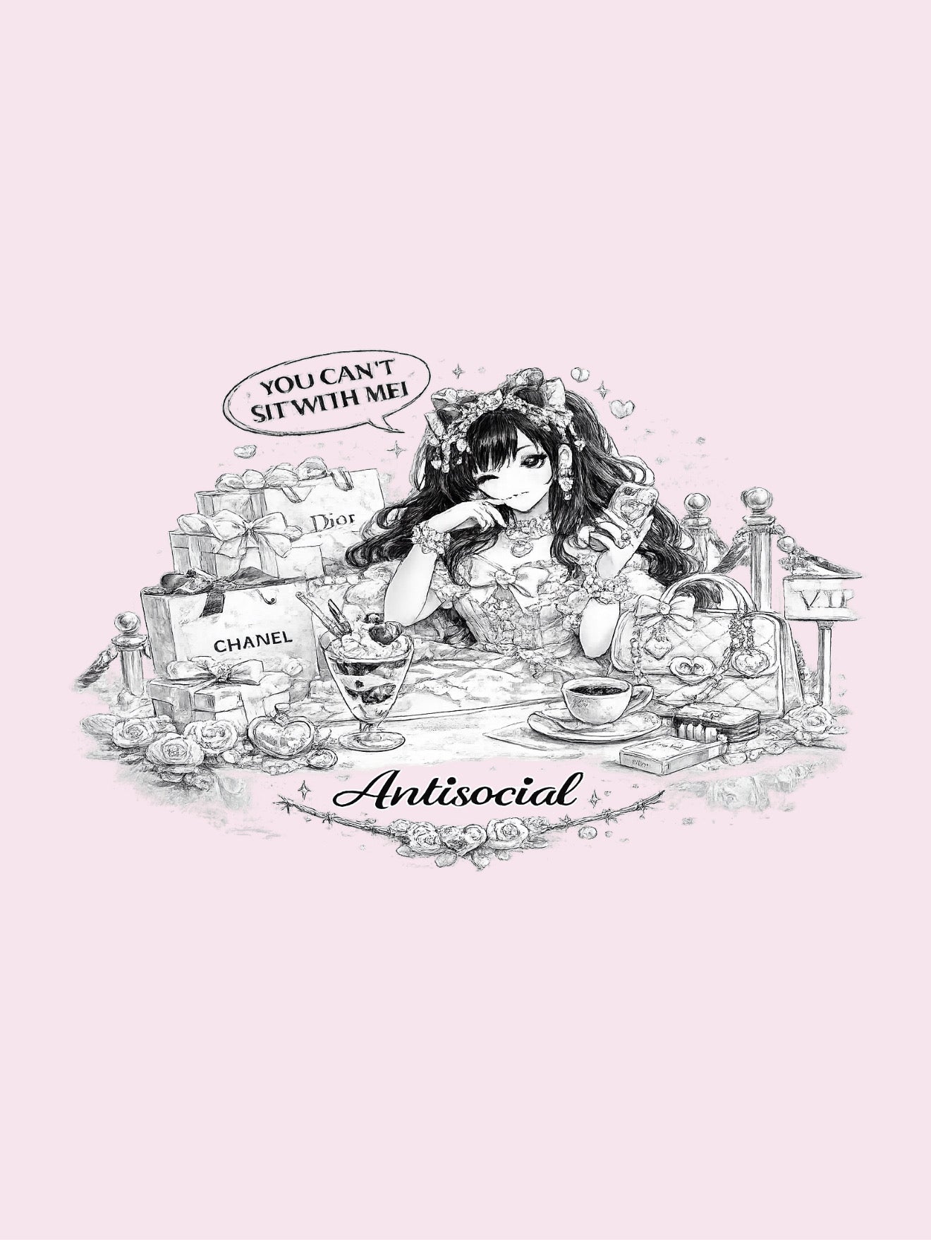 A black and white hand-drawn illustration of an anime girl surrounded by luxury items, with a speech bubble reading 'YOU CAN'T SIT WITH ME!' and the word 'Antisocial' below, set against a solid pale pink background.